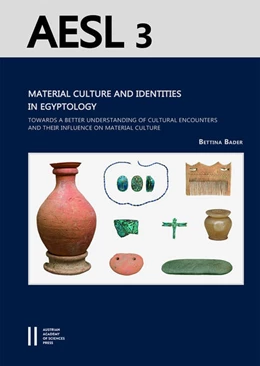 Abbildung von Bader | Material Culture and Identities in Egyptology | 1. Auflage | 2021 | 3 | beck-shop.de