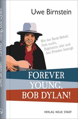 Abbildung von Birnstein | Forever Young, Bob Dylan! | 1. Auflage | 2021 | beck-shop.de