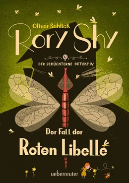 Abbildung von Schlick | Rory Shy, der schüchterne Detektiv - Der Fall der Roten Libelle (Rory Shy, der schüchterne Detektiv, Bd. 2) | 1. Auflage | 2021 | beck-shop.de