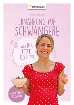 Abbildung von Betti | Ernährung für Schwangere | 1. Auflage | 2022 | beck-shop.de
