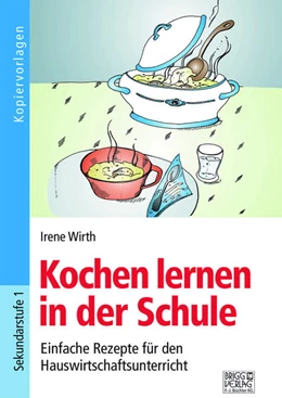 Abbildung von Wirth | Kochen lernen in der Schule | 1. Auflage | 2021 | beck-shop.de