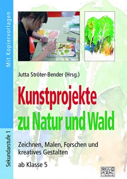 Abbildung von Ströter-Bender | Kunstprojekte zu Natur und Wald | 1. Auflage | 2021 | beck-shop.de