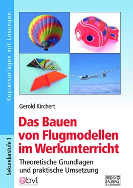 Abbildung von Kirchert | Das Bauen von Flugmodellen im Werkunterricht | 1. Auflage | 2021 | beck-shop.de