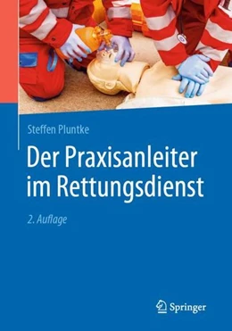 Abbildung von Pluntke | Der Praxisanleiter im Rettungsdienst | 2. Auflage | 2021 | beck-shop.de