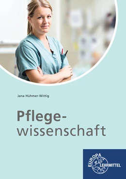 Abbildung von Hühmer-Wittig | Pflegewissenschaft | 1. Auflage | 2021 | beck-shop.de