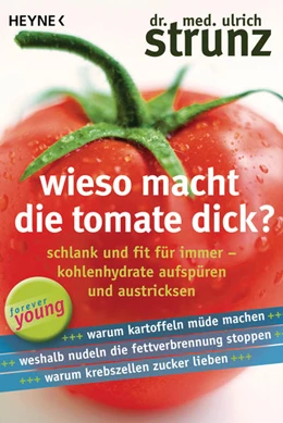 Abbildung von Strunz | Wieso macht die Tomate dick? | 1. Auflage | 2021 | beck-shop.de