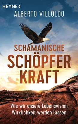 Abbildung von Villoldo | Schamanische Schöpferkraft | 1. Auflage | 2022 | beck-shop.de