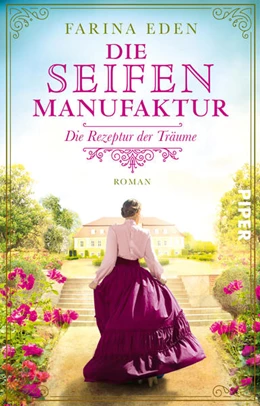 Abbildung von Eden | Die Seifenmanufaktur - Die Rezeptur der Träume | 1. Auflage | 2021 | beck-shop.de