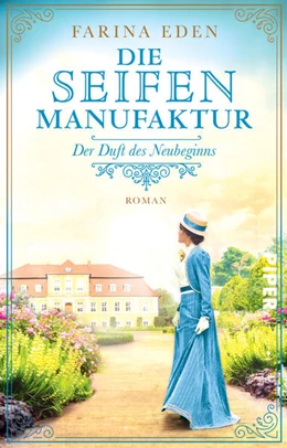 Abbildung von Eden | Die Seifenmanufaktur - Der Duft des Neubeginns | 1. Auflage | 2021 | beck-shop.de