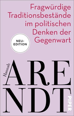 Abbildung von Arendt / Meyer | Fragwürdige Traditionsbestände im politischen Denken der Gegenwart | 1. Auflage | 2021 | beck-shop.de