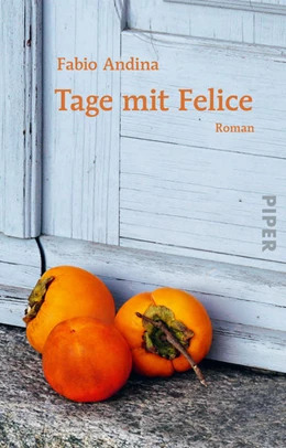 Abbildung von Andina | Tage mit Felice | 1. Auflage | 2022 | beck-shop.de