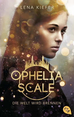 Abbildung von Kiefer | Ophelia Scale - Die Welt wird brennen | 1. Auflage | 2022 | beck-shop.de