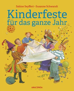 Abbildung von Seyffert | Kinderfeste für das ganze Jahr | 1. Auflage | 2021 | beck-shop.de
