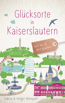 Abbildung von Wienpahl | Glücksorte in Kaiserslautern | 1. Auflage | 2021 | beck-shop.de