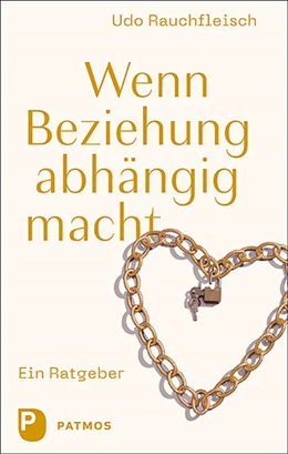 Abbildung von Rauchfleisch | Wenn Beziehung abhängig macht | 1. Auflage | 2021 | beck-shop.de
