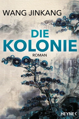 Abbildung von Wang | Die Kolonie | 1. Auflage | 2023 | beck-shop.de
