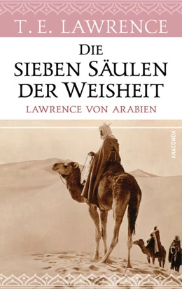 Abbildung von Lawrence | Die sieben Säulen der Weisheit. Lawrence von Arabien | 1. Auflage | 2021 | beck-shop.de