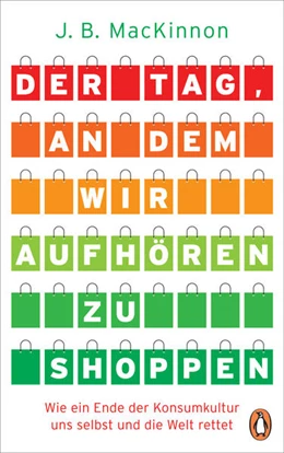 Abbildung von MacKinnon | Der Tag, an dem wir aufhören zu shoppen | 1. Auflage | 2021 | beck-shop.de