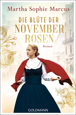 Abbildung von Marcus | Die Blüte der Novemberrosen | 1. Auflage | 2022 | beck-shop.de