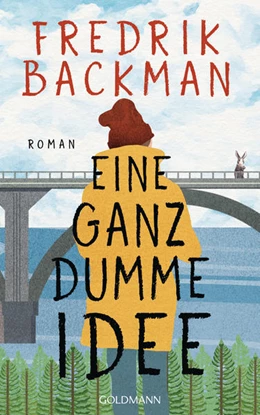 Abbildung von Backman | Eine ganz dumme Idee | 1. Auflage | 2021 | beck-shop.de