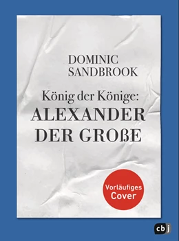 Abbildung von Sandbrook | Weltgeschichte(n) - König der Könige: Alexander der Große | 1. Auflage | 2021 | beck-shop.de