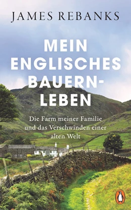 Abbildung von Rebanks | Mein englisches Bauernleben | 1. Auflage | 2021 | beck-shop.de
