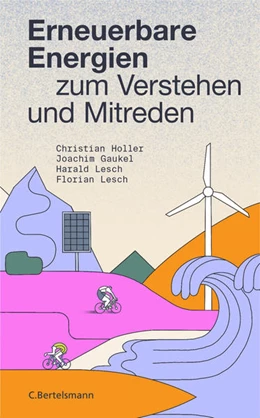 Abbildung von Holler / Gaukel | Erneuerbare Energien zum Verstehen und Mitreden | 1. Auflage | 2021 | beck-shop.de
