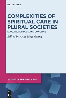 Abbildung von Grung | Complexities of Spiritual Care in Plural Societies | 1. Auflage | 2022 | 8 | beck-shop.de