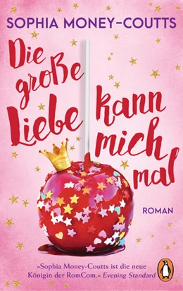 Abbildung von Money-Coutts | Die große Liebe kann mich mal | 1. Auflage | 2022 | beck-shop.de