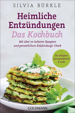 Abbildung von Bürkle | Heimliche Entzündungen - Das Kochbuch | 1. Auflage | 2021 | beck-shop.de