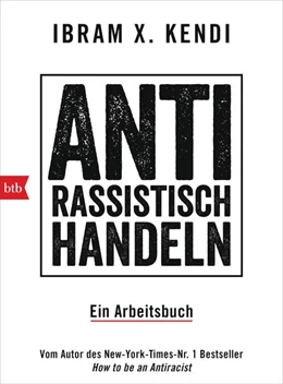 Abbildung von Kendi | Antirassistisch handeln. | 1. Auflage | 2022 | beck-shop.de