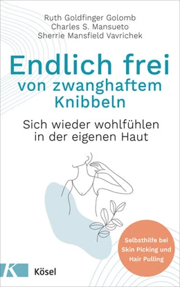 Abbildung von Golomb / Mansueto | Endlich frei von zwanghaftem Knibbeln | 1. Auflage | 2021 | beck-shop.de