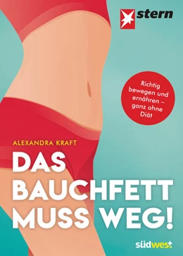 Abbildung von Kraft | Das Bauchfett muss weg! | 1. Auflage | 2021 | beck-shop.de