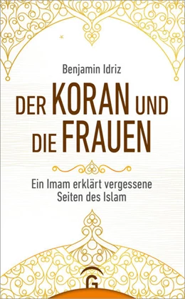 Abbildung von Idriz | Der Koran und die Frauen | 3. Auflage | 2021 | beck-shop.de
