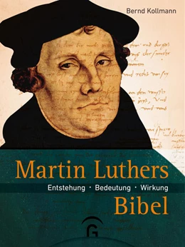 Abbildung von Kollmann | Martin Luthers Bibel | 1. Auflage | 2021 | beck-shop.de