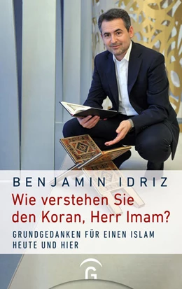 Abbildung von Idriz | Wie verstehen Sie den Koran, Herr Imam? | 1. Auflage | 2021 | beck-shop.de