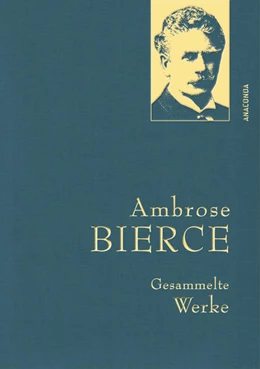 Abbildung von Bierce / Riese | Ambrose Bierce, Gesammelte Werke | 1. Auflage | 2021 | beck-shop.de