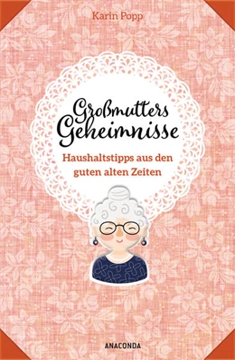 Abbildung von Popp | Großmutters Geheimnisse - Haushaltstipps aus den guten alten Zeiten | 1. Auflage | 2022 | beck-shop.de