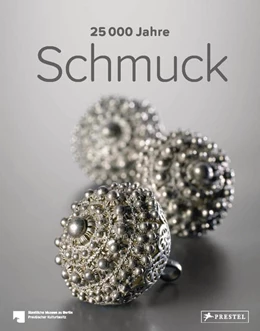 Abbildung von Staatliche Museen Zu Berlin / Eichhorn-Johannsen | 25.000 Jahre Schmuck | 1. Auflage | 2021 | beck-shop.de