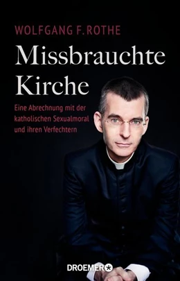 Abbildung von Rothe | Missbrauchte Kirche | 1. Auflage | 2021 | beck-shop.de