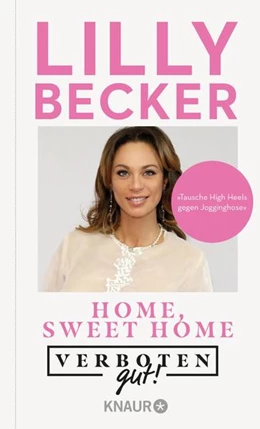 Abbildung von Becker | Verboten gut! Home, sweet home | 1. Auflage | 2021 | beck-shop.de