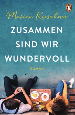 Abbildung von Kirschner | Zusammen sind wir wundervoll | 1. Auflage | 2022 | beck-shop.de