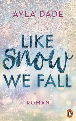 Abbildung von Dade | Like Snow We Fall | 1. Auflage | 2021 | beck-shop.de