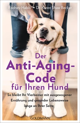 Abbildung von Habib / Shaw Becker | Der Anti-Aging-Code für Ihren Hund | 1. Auflage | 2022 | beck-shop.de