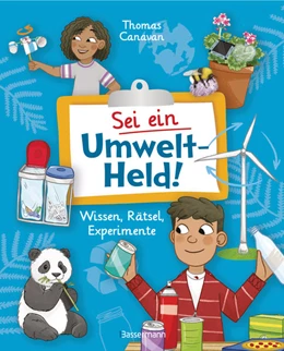 Abbildung von Canavan | Sei ein Umwelt-Held! Mit Rätseln, Experimenten, Spielen und Basteleien die Umwelt verstehen und schützen lernen | 1. Auflage | 2021 | beck-shop.de