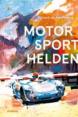 Abbildung von Frankenberg / Fürst zu Hohenlohe-Langenburg | Motorsporthelden | 1. Auflage | 2020 | beck-shop.de