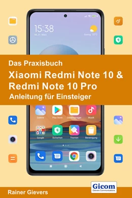 Abbildung von Gievers | Das Praxisbuch Xiaomi Redmi Note 10 & Redmi Note 10 Pro - Anleitung für Einsteiger | 1. Auflage | 2021 | beck-shop.de
