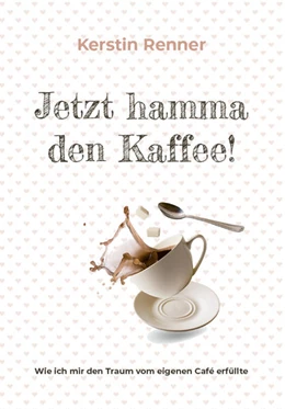 Abbildung von Renner | Jetzt hamma den Kaffee | 1. Auflage | 2021 | beck-shop.de