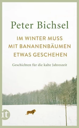 Abbildung von Bichsel / Schneider | Im Winter muss mit Bananenbäumen etwas geschehen | 1. Auflage | 2021 | beck-shop.de