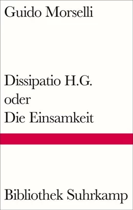 Abbildung von Morselli | Dissipatio H.G. oder Die Einsamkeit | 1. Auflage | 2021 | beck-shop.de